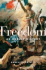 Freedom : An Unruly History - eBook