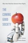 The Coming Good Society : Why New Realities Demand New Rights - eBook