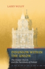 Disunion within the Union : The Uniate Church and the Partitions of Poland - eBook