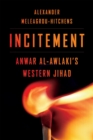 Incitement : Anwar al-Awlaki's Western Jihad - eBook