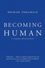 Becoming Human : A Theory of Ontogeny - Book