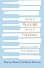 The Joy of Playing, the Joy of Thinking : Conversations about Art and Performance - eBook