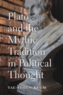 Plato and the Mythic Tradition in Political Thought - eBook