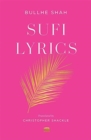 Sufi Lyrics : Selections from a World Classic - Book