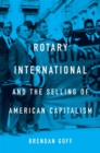 Rotary International and the Selling of American Capitalism - eBook