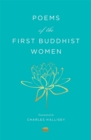 Poems of the First Buddhist Women : A Translation of the Therigatha - eBook