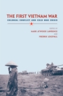 The First Vietnam War : Colonial Conflict and Cold War Crisis - eBook