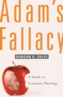 Adam's Fallacy : A Guide to Economic Theology - eBook