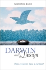 Darwin and Design : Does Evolution Have a Purpose? - eBook