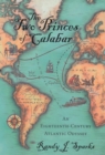 The Two Princes of Calabar : An Eighteenth-Century Atlantic Odyssey - eBook