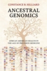 Ancestral Genomics : African American Health in the Age of Precision Medicine - Book