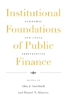 Institutional Foundations of Public Finance : Economic and Legal Perspectives - eBook