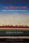 The Frontline : Essays on Ukraine's Past and Present - Book