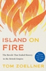Island on Fire : The Revolt That Ended Slavery in the British Empire - Book