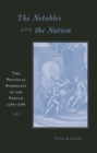 The Notables and the Nation : The Political Schooling of the French, 1787–1788 - eBook