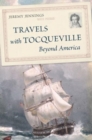Travels with Tocqueville Beyond America - Book
