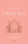 Ghazals : Translations of Classic Urdu Poetry - eBook