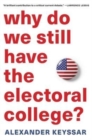 Why Do We Still Have the Electoral College? - Book