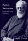 August Weismann : Development, Heredity, and Evolution - eBook