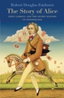 The Story of Alice : Lewis Carroll and the Secret History of Wonderland - eBook