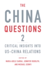 The China Questions 2 : Critical Insights into US-China Relations - eBook