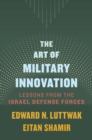 The Art of Military Innovation : Lessons from the Israel Defense Forces - eBook