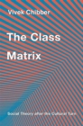 The Class Matrix : Social Theory after the Cultural Turn - Book
