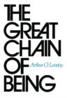 The Great Chain of Being : A Study of the History of an Idea - Book
