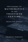 Philosophy of Mathematics in the Twentieth Century : Selected Essays - eBook
