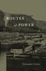 Routes of Power : Energy and Modern America - eBook