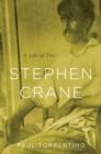 Stephen Crane : A Life of Fire - eBook