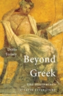 Beyond Greek : The Beginnings of Latin Literature - eBook
