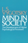 Mind in Society : Development of Higher Psychological Processes - Book