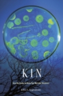 Kin : How We Came to Know Our Microbe Relatives - Book