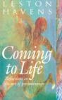Coming to Life : Reflections on the Art of Psychotherapy - eBook