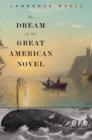 The Dream of the Great American Novel - eBook