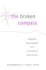 The Broken Compass : Parental Involvement with Children's Education - eBook