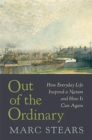Out of the Ordinary : How Everyday Life Inspired a Nation and How It Can Again - Book
