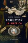 Corruption in America : From Benjamin Franklin's Snuff Box to Citizens United - eBook