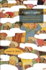 Forget English! : Orientalisms and World Literatures - eBook