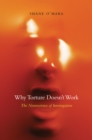 Why Torture Doesn't Work : The Neuroscience of Interrogation - eBook