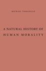 A Natural History of Human Morality - eBook