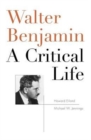 Walter Benjamin : A Critical Life - Book
