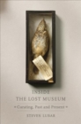 Inside the Lost Museum : Curating, Past and Present - Book