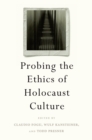 Probing the Ethics of Holocaust Culture - eBook