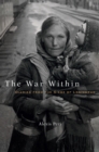 The War Within : Diaries from the Siege of Leningrad - eBook