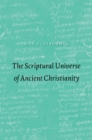 The Scriptural Universe of Ancient Christianity - eBook
