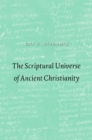 The Scriptural Universe of Ancient Christianity - eBook