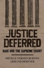Justice Deferred : Race and the Supreme Court - Book