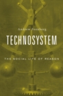 Technosystem : The Social Life of Reason - eBook